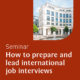 LUCAS ACADEMY Seminar How to prepare and lead international job interviews