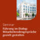 LUCAS ACADEMY Seminar Führung im Dialog Mitarbeitendengespräche