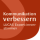 LUCAS-Expertenstimme-Kommunikation-Verbessern