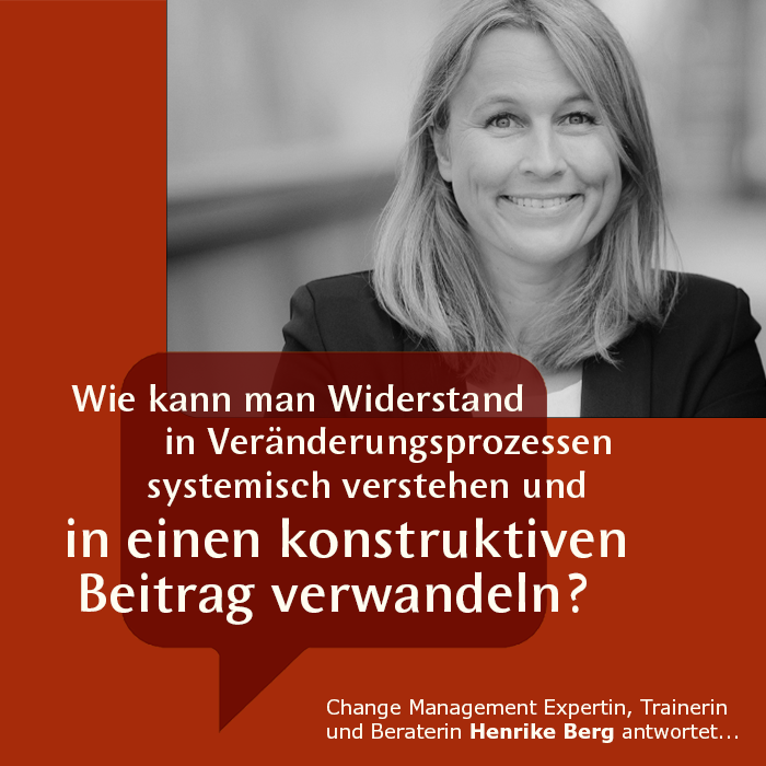 Wie kann man Widerstand in Veränderungsprozessen systemisch verstehen und in einen konstruktiven Beitrag verwandeln?