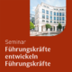 LUCAS ACADEMY Seminar Führungskräfte entwickeln Führungskräfte