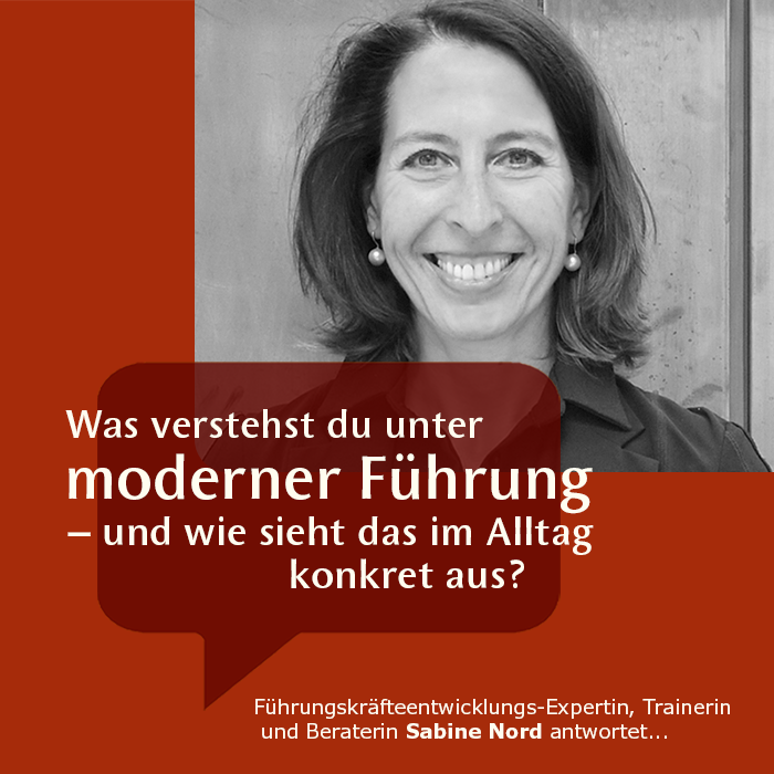 Was verstehst du unter moderner Führung und wie sieht das im Alltag konkret aus?