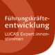 LUCAS-Expertenstimmen-Führungskräfteentwicklung
